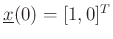 $ \underline{x}(0) = [1, 0]^T$