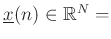 $ \underline{x}(n)\in\mathbb{R}^N = $