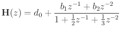 $\displaystyle \mathbf{H}(z) = d_0 + \frac{b_1 z^{-1}+ b_2 z^{-2}}{1 + \frac{1}{2}z^{-1}+ \frac{1}{3}z^{-2}}
$