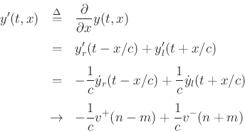 \begin{eqnarray*}
y'(t,x) &\mathrel{\stackrel{\mathrm{\Delta}}{=}}& \frac{\partial}{\partial x}y(t,x) \\ [5pt]
&=& y'_r(t-x/c) + y'_l(t+x/c)
\\ [5pt]
&=& -\frac{1}{c} {\dot y}_r(t-x/c) + \frac{1}{c}{\dot y}_l(t+x/c) \\ [5pt]
&\rightarrow& -\frac{1}{c} v^{+}(n-m) + \frac{1}{c}v^{-}(n+m)
\end{eqnarray*}