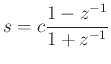 $\displaystyle s = c \frac{1-z^{-1}}{1+z^{-1}}
$