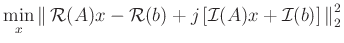 $\displaystyle \min_x \left\Vert\, {\cal{R}}(A)x- {\cal{R}}(b)
+j \left[ {\cal{I}}(A)x+{\cal{I}}(b) \right] \,\right\Vert _2^2
$