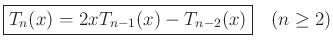 $\displaystyle \zbox{T_n(x) = 2x T_{n-1}(x) - T_{n-2}(x)} \quad (n\ge 2)
$
