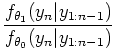 $\displaystyle \frac{f_{\theta_{1}}(y_{n} \vert y_{1:n-1})}{f_{\theta_{0}}(y_{n} \vert y_{1:n-1})}$