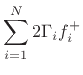 $\displaystyle \sum_{i=1}^N 2\Gamma _i f^{{+}}_i$