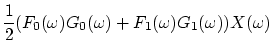 $\displaystyle \frac{1}{2}(F_0(\omega)G_0(\omega)+F_1(\omega)G_1(\omega))X(\omega)$
