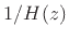 $ H(z)=b_0/A(z)$