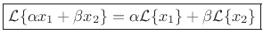 $\displaystyle {\cal L}_n\{x_1(\cdot) + x_2(\cdot)\}
= {\cal L}_n\{x_1(\cdot)\} + {\cal L}_n\{x_2(\cdot)\}$