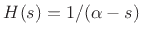 $ H(s) = 1/(\alpha - s)$