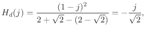 $\displaystyle H_d(j) = \frac{(1-j)^2}{2+\sqrt{2} - (2-\sqrt{2})} = -\frac{j}{\sqrt{2}}, \protect$