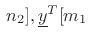 $ \,n_2],\underline{y}^T[m_1\,$