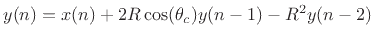 $ y(n) = x(n) + 2R \cos (\theta _c) y(n - 1) - R^2 y(n - 2)$