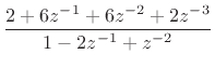 $\displaystyle \frac{2+6z^{-1}+6z^{-2}+2z^{-3}}{1-2z^{-1}+z^{-2}}$