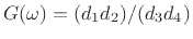 $ G(\omega)
= (d_1d_2)/(d_3d_4)$