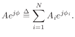 $\displaystyle A e^{j\phi} \isdef \sum_{i=1}^N A_i e^{j\phi_i}. \protect$