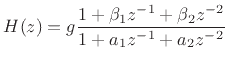 $\displaystyle H(z) = g \frac{1 + \beta_1 z^{-1}+ \beta_2 z^{-2}}{1 + a_1 z^{-1}+ a_2 z^{-2}} \protect$