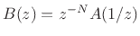 $ B(z) =
z^{-N}A(1/z)$