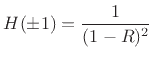 $\displaystyle H(\pm1) = \frac{1}{(1-R)^2} \protect$