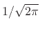 $ 1/\sqrt{2\pi}$