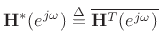 $\displaystyle \mathbf{H}^*(\ejo ) \isdef \overline{\mathbf{H}^T(\ejo )}
$