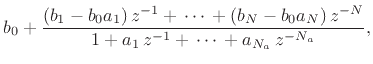 $\displaystyle b_0 +
\frac{(b_1 - b_0 a_1)\,z^{-1} +\,\cdots\, + (b_N - b_0 a_N)\,z^{-N} }{
1 + a_1\,z^{-1} + \,\cdots\, +a_{N_a}\,z^{-{N_a}}},$