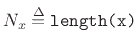 $ N_x \isdef \texttt{length(x)}$