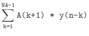 $\displaystyle \sum_{\texttt{k=1}}^\texttt{NA-1} \texttt{A(k+1) * y(n-k)}
\protect$