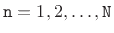 $ \texttt{n}=1,2,\dots,\texttt{N}$