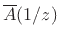 $ \overline{A}(1/z)$