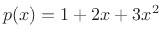 $ p(x)=1+2x+3x^2$