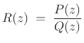 $\displaystyle R(z)\eqsp \frac{P(z)}{Q(z)}
$