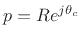 $ p=Re^{j\theta_c}$