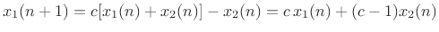 $\displaystyle x_1(n+1) = c[x_1(n) + x_2(n)] - x_2(n) = c\,x_1(n) + (c-1) x_2(n)
$