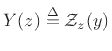 $ Y(z)\isdef {\cal Z}_z(y)$