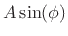 $\displaystyle A\sin(\phi)$