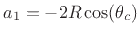 $ a_1 = - 2R \cos(\theta_c)$