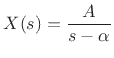 $\displaystyle X(s) = \frac{A}{s-\alpha}
$