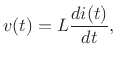 $\displaystyle v(t) = L\frac{di(t)}{dt}, \protect$