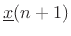 $\displaystyle {\underline{x}}(n+1)$