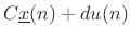 $\displaystyle C {\underline{x}}(n) + du(n)$