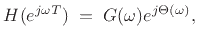 $\displaystyle H(e^{j\omega T}) \eqsp G(\omega)e^{j\Theta(\omega)},
$