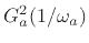 $ G_a^2(1/\omega_a)$