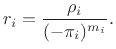 $\displaystyle r_i = \frac{\rho_i}{(-\pi_i)^{m_i}}.
$