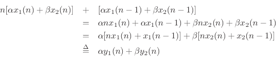 \begin{eqnarray*}
n [\alpha x_1(n) + \beta x_2(n)] &+& [\alpha x_1(n-1) + \beta x_2(n-1)] \\
&=& \alpha n x_1(n) + \alpha x_1(n-1) + \beta n x_2(n) + \beta x_2(n-1)\\
&=& \alpha [ n x_1(n) + x_1(n-1)] + \beta [n x_2(n) + x_2(n-1)]\\
&\isdef & \alpha y_1(n) + \beta y_2(n)
\end{eqnarray*}