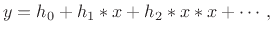 $\displaystyle y = h_0 + h_1 \ast x + h_2 \ast x \ast x + \cdots\,,
$