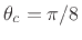 $ \theta _c = \pi /8$