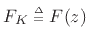 $ F_K\isdeftext F(z)$