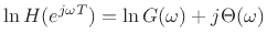 $\displaystyle \ln H(e^{j\omega T}) = \ln G(\omega) + j\Theta(\omega)
$