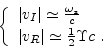 \begin{displaymath}
\left\{
\begin{array}{l}
\vert{v}_I\vert \simeq \frac{\omega...
...R\vert \simeq \frac{1}{ 2} \Upsilon c \; .
\end{array}\right.
\end{displaymath}