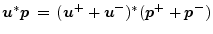 $\displaystyle {\mbox{\boldmath$u$}}^* {\mbox{\boldmath$p$}}\, = \, ({\mbox{\bol...
...+ {\mbox{\boldmath$u$}}^-)^* ({\mbox{\boldmath$p$}}^++ {\mbox{\boldmath$p$}}^-)$